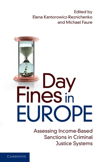 Day Fines in Europe - Assessing Income-Based Sanctions in Criminal Justice Systems