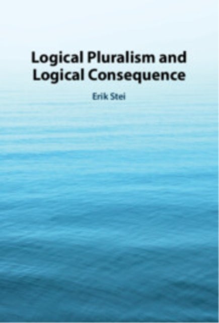 Logical Pluralism and Logical Consequence