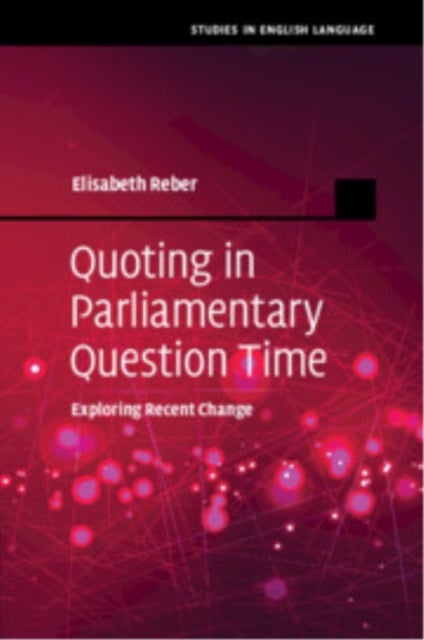 Quoting in Parliamentary Question Time - Exploring Recent Change