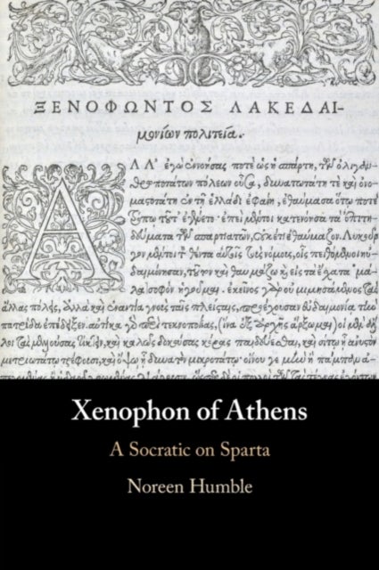 Xenophon of Athens - A Socratic on Sparta
