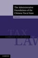 The Administrative Foundations of the Chinese Fiscal State