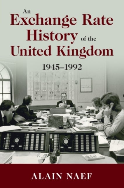 An Exchange Rate History of the United Kingdom - 1945–1992