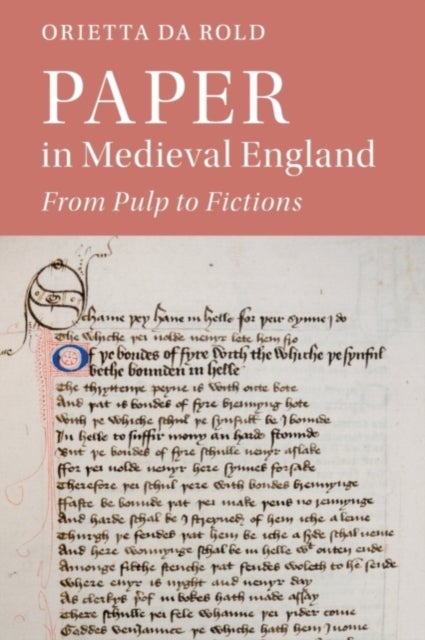 Paper in Medieval England - From Pulp to Fictions