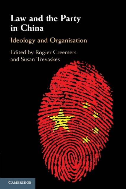 Law and the Party in China - Ideology and Organisation