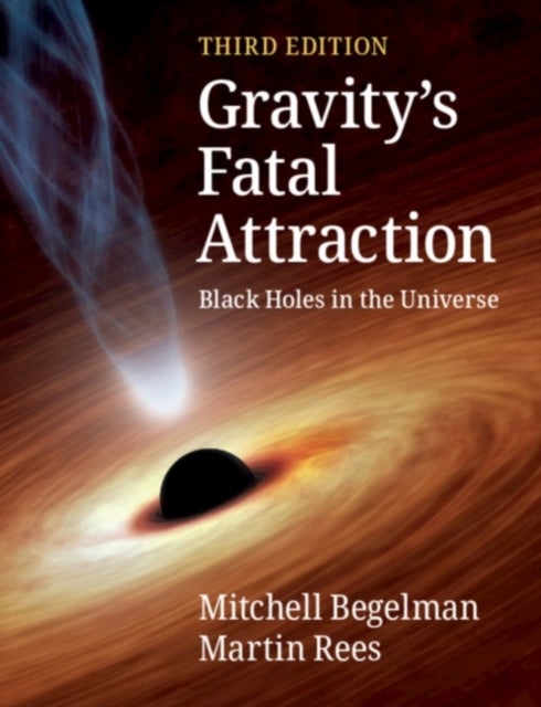 Gravity's Fatal Attraction - Black Holes in the Universe
