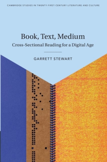 Book, Text, Medium - Cross-Sectional Reading for a Digital Age