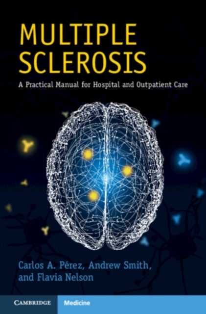 Multiple Sclerosis - A Practical Manual for Hospital and Outpatient Care