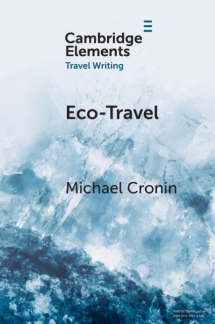 Eco-Travel - Journeying in the Age of the Anthropocene
