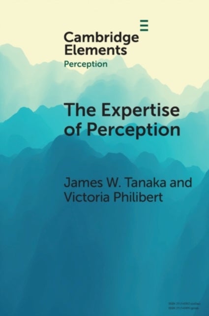 The Expertise of Perception - How Experience Changes the Way We See the World
