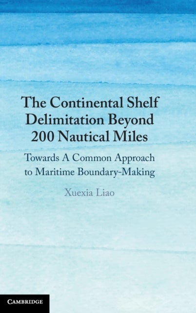 The Continental Shelf Delimitation Beyond 200 Nautical Miles - Towards A Common Approach to Maritime Boundary-Making
