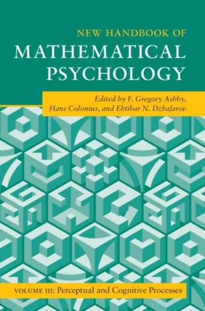 New Handbook of Mathematical Psychology: Volume 3, Perceptual and Cognitive Processes