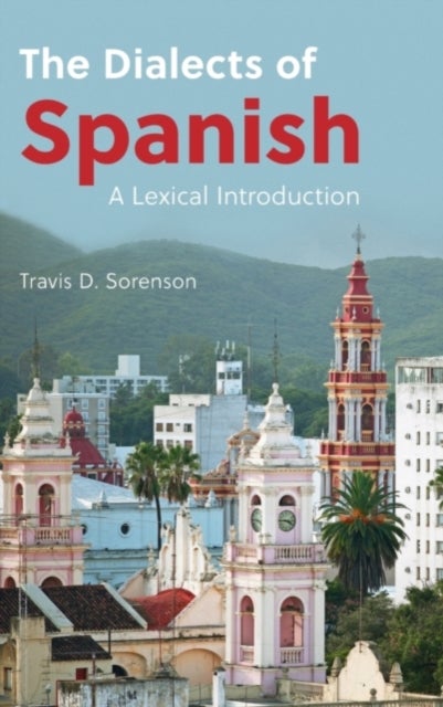 The Dialects of Spanish - A Lexical Introduction