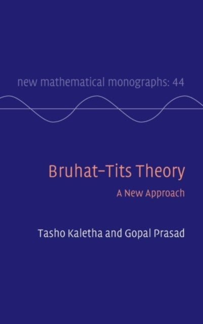 Bruhat¿Tits Theory - A New Approach