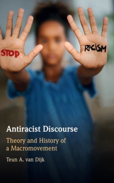 Antiracist Discourse - Theory and History of a Macromovement