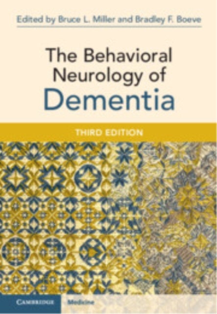 The Behavioral Neurology of Dementia