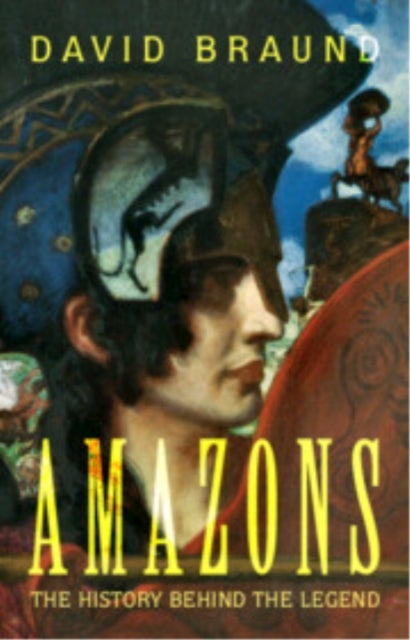 Amazons - The History Behind the Legend