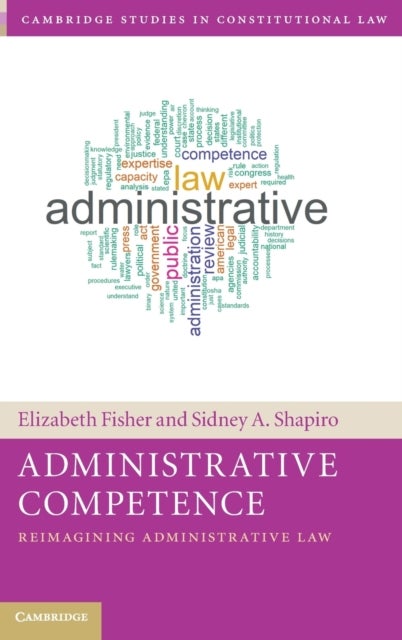 Administrative Competence - Reimagining Administrative Law