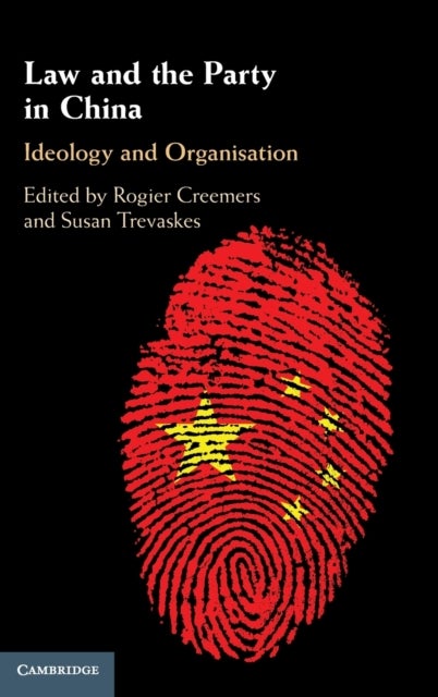 Law and the Party in China - Ideology and Organisation