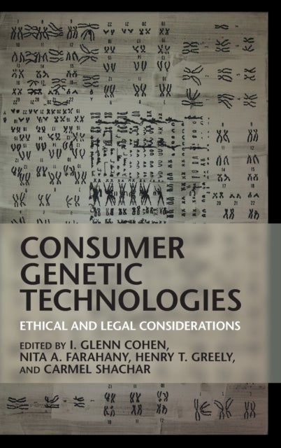 Consumer Genetic Technologies - Ethical and Legal Considerations