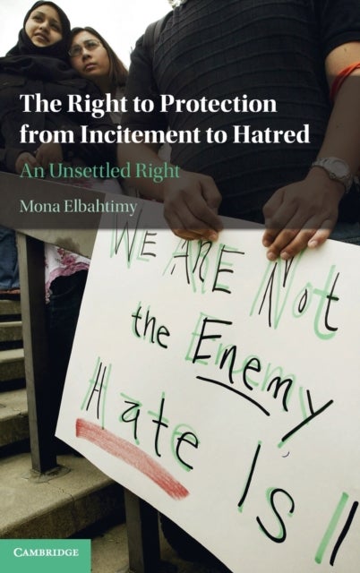 The Right to Protection from Incitement to Hatred - An Unsettled Right