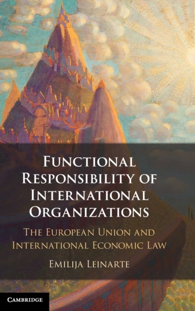Functional Responsibility of International Organisations - The European Union and International Economic Law