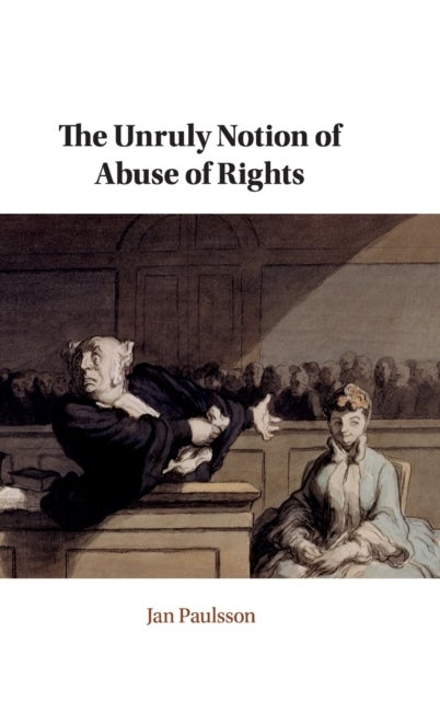 The Unruly Notion of Abuse of Rights