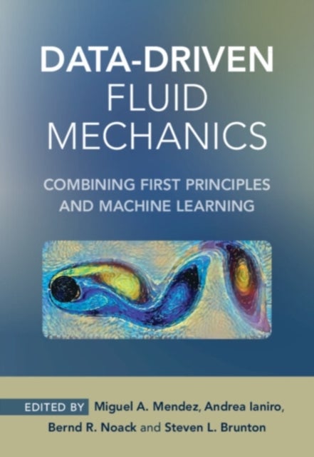 Data-Driven Fluid Mechanics - Combining First Principles and Machine Learning