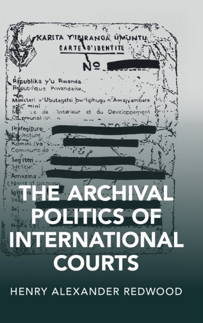 The Archival Politics of International Courts