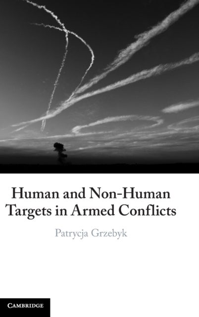 Human and Non-Human Targets in Armed Conflicts