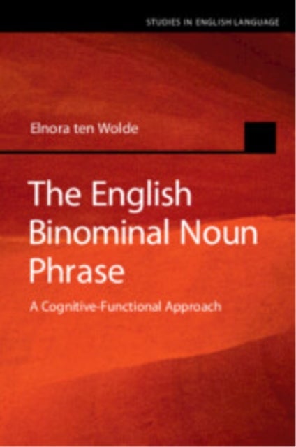 The English Binominal Noun Phrase - A Cognitive-Functional Approach