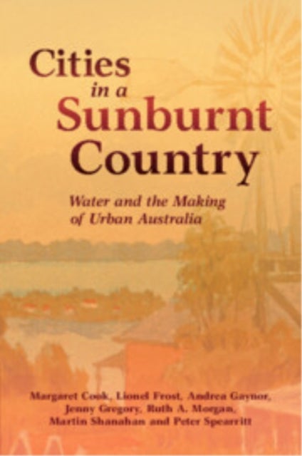 Cities in a Sunburnt Country - Water and the Making of Urban Australia