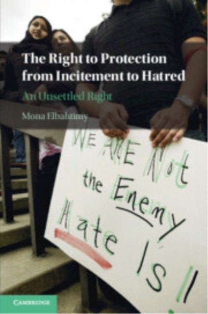 The Right to Protection from Incitement to Hatred - An Unsettled Right