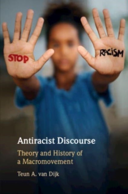 Antiracist Discourse - Theory and History of a Macromovement