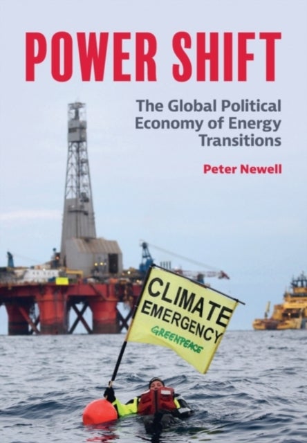 Power Shift - The Global Political Economy of Energy Transitions
