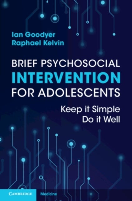Brief Psychosocial Intervention for Adolescents - Keep it Simple; Do it Well