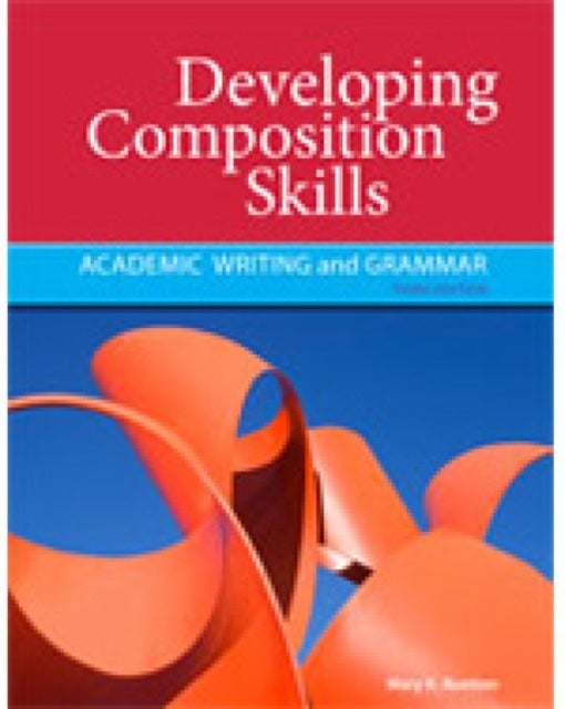 Developing Composition Skills - Academic Writing and Grammar