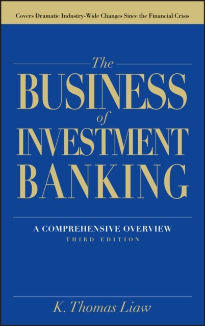 The Business of Investment Banking - A Comprehensive Overview