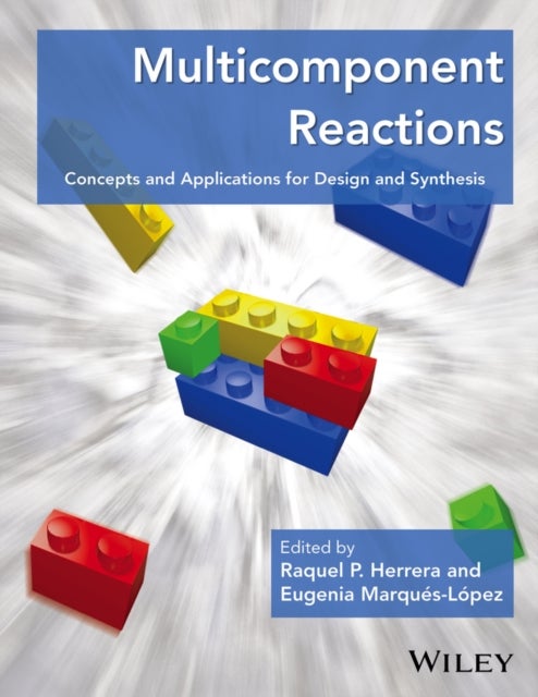 Multicomponent Reactions - Concepts and Applications for Design and Synthesis