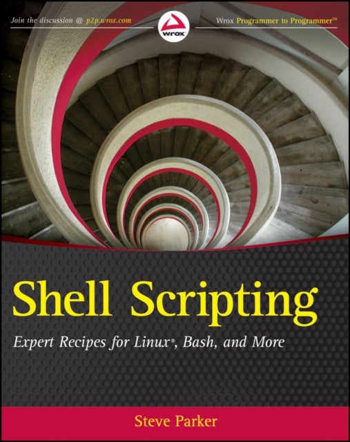 Shell Scripting - Expert Recipes for Linux, Bash, and more