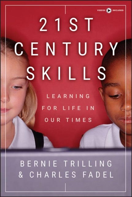 21st Century Skills - Learning for Life in Our Times