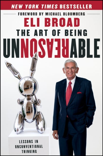 The Art of Being Unreasonable - Lessons in Unconventional Thinking