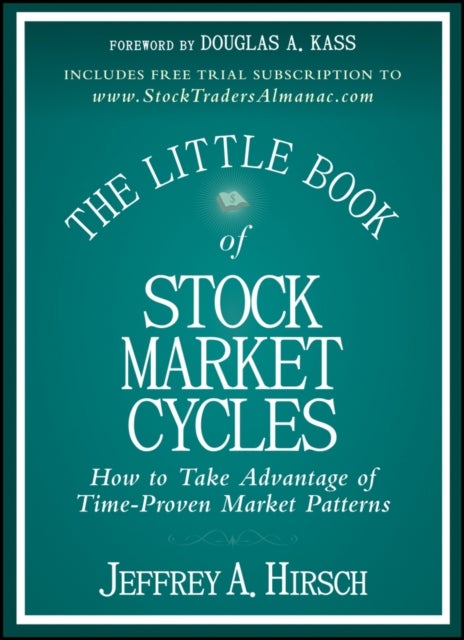 The Little Book of Stock Market Cycles - How to Take Advantage of Time-Proven Market Patterns