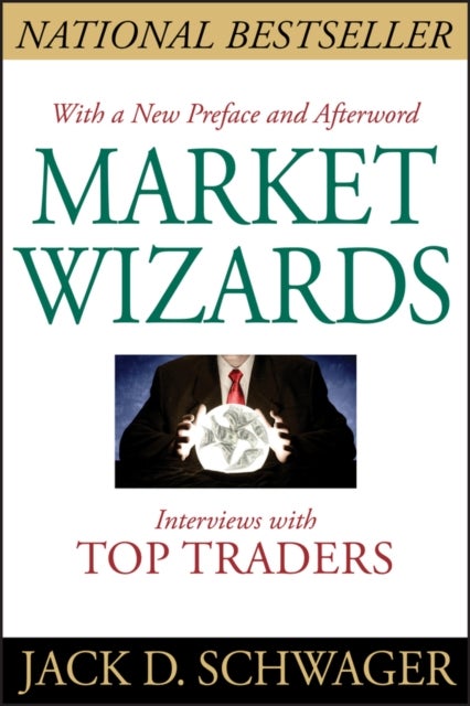 Market Wizards, Updated - Interviews with Top Traders
