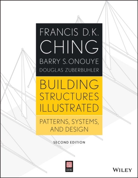 Building Structures Illustrated - Patterns, Systems, and Design