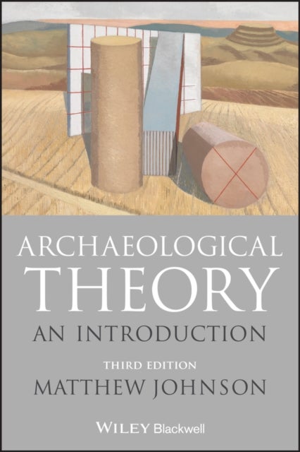 Archaeological Theory - An Introduction