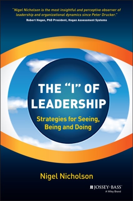 The "I" of Leadership - Strategies for Seeing, Being and Doing
