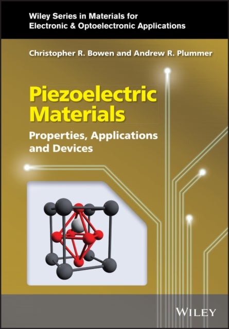 Piezoceramics: Properties and Devices - Properties, Applications and Devices
