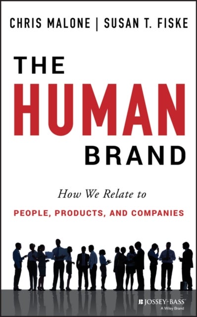 The Human Brand - How We Relate to People, Products, and Companies