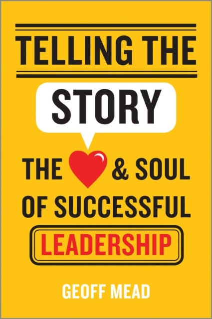 Telling the Story - The Heart and Soul of Successful Leadership