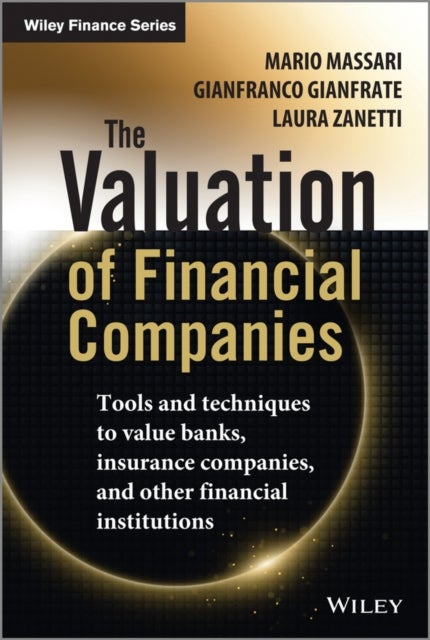 The Valuation of Financial Companies - Tools and Techniques to Measure the Value of Banks, Insurance Companies and Other Financial Institutions